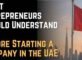 What Entrepreneurs Should Understand Before Starting a Company in the UAE