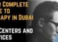 Your Complete Guide to Therapy in Dubai — Top Centers and Services