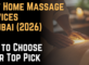 Best Home Massage Services in Dubai (2026) How to Choose & Our Top Pick