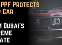How PPF Protects Your Car from Dubai's Extreme Climate