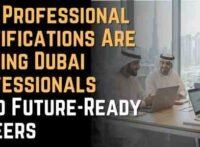 How Professional Certifications Are Helping Dubai Professionals Build Future-Ready Careers