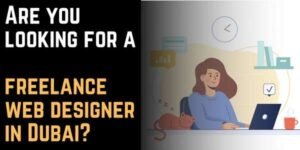 Freelance Web Designer Dubai]