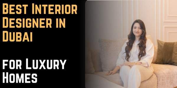 Best Interior Designer in Dubai for Luxury Homes Why Amanda D'Souza Leads in 2026