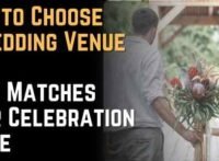 How to Choose a Wedding Venue That Matches Your Celebration Style