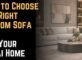 How to Choose the Right Custom Sofa for Your Dubai Home