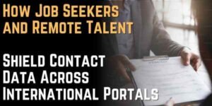 Navigating Global Recruitment Networks How Job Seekers and Remote Talent Shield Contact Data Across International Portals