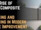 The Rise of WPC Composite Decking and Fencing in Modern Home Improvement