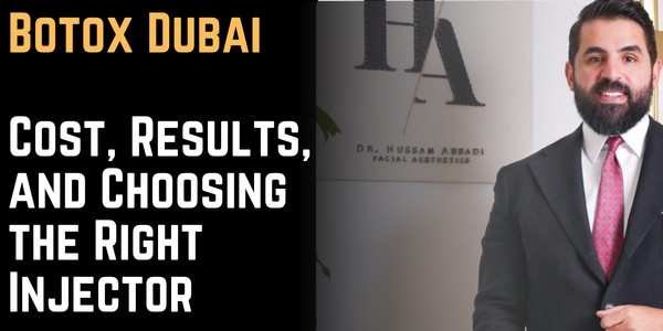 Botox Dubai Cost, Results, and Choosing the Right Injector
