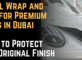 Vinyl Wrap and PPF for Premium Cars in Dubai How to Protect the Original Finish