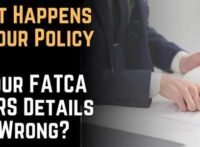 What Happens To Your Policy If Your FATCA Or CRS Details Are Wrong