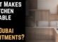 What Makes a Kitchen Suitable for Dubai Apartments