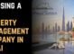 Choosing a Property Management Company in Dubai