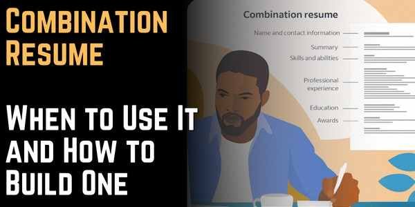 Combination Resume When to Use It and How to Build One