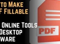 How to Make a PDF Fillable With Online Tools and Desktop Software