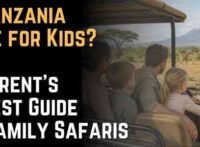 Is Tanzania Safe for Kids A Parent’s Honest Guide to Family Safaris