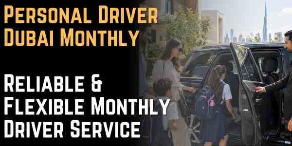 Personal Driver Dubai Monthly Reliable & Flexible Monthly Driver Service