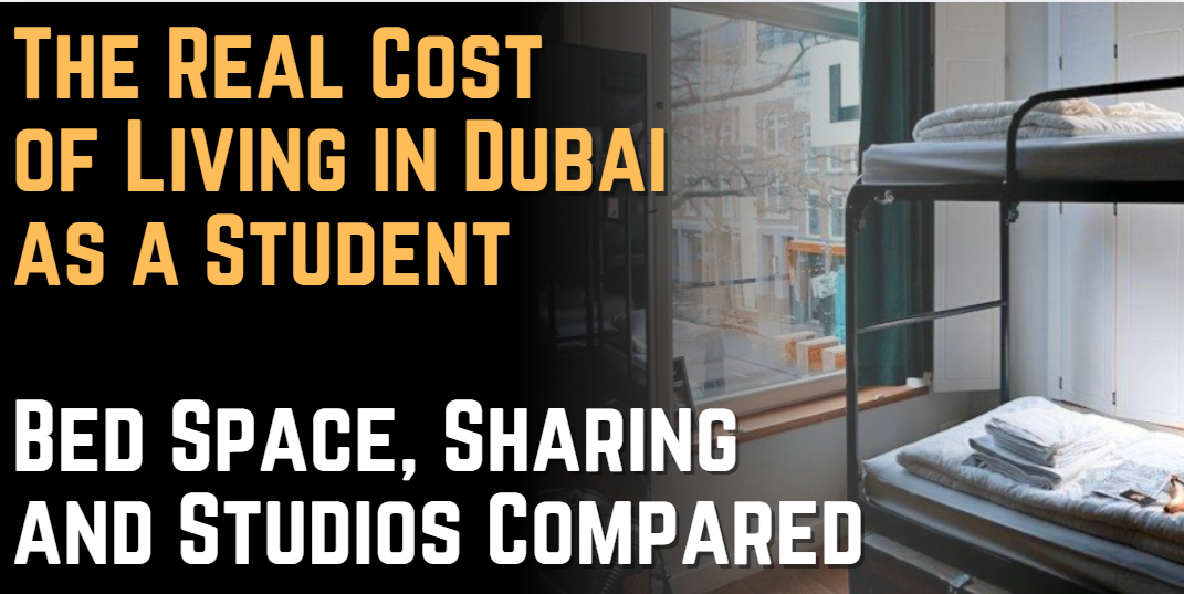 The Real Cost of Living in Dubai as a Student: Bed Space, Sharing and Studios Compared