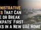 The Administrative Tasks That Can Make or Break an Expats’ First Weeks in a New UAE Home