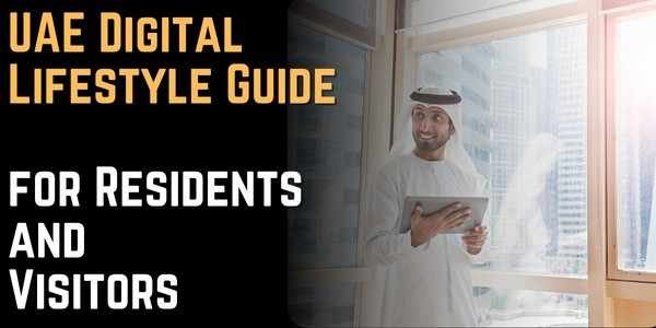UAE Digital Lifestyle Guide for Residents and Visitors