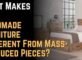 What Makes Handmade Furniture Different From Mass-Produced Pieces