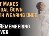 What Makes a Bridal Gown Worth Wearing Once — And Remembering Forever