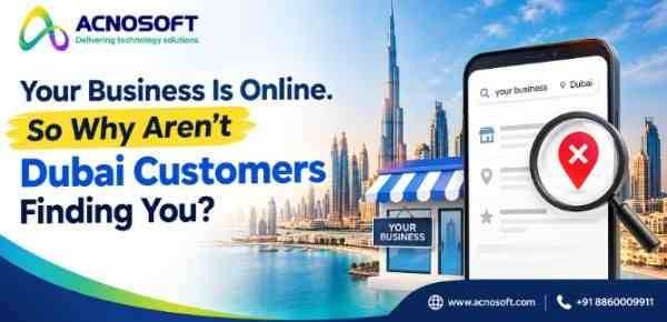 Your Business Is Online. So Why Aren’t Dubai Customers Finding You