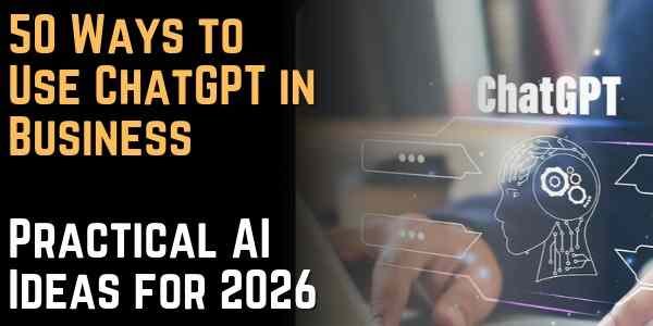 50 Ways to Use ChatGPT in Business Practical AI Ideas for 2026