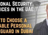 Personal Security Services in the UAE — How to Choose a Reliable Personal Bodyguard in Dubai