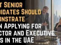 What Senior Candidates Should Demonstrate When Applying for Director and Executive Roles in the UAE