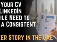 Why Your CV and LinkedIn Profile Need to Tell a Consistent Career Story in the UAE